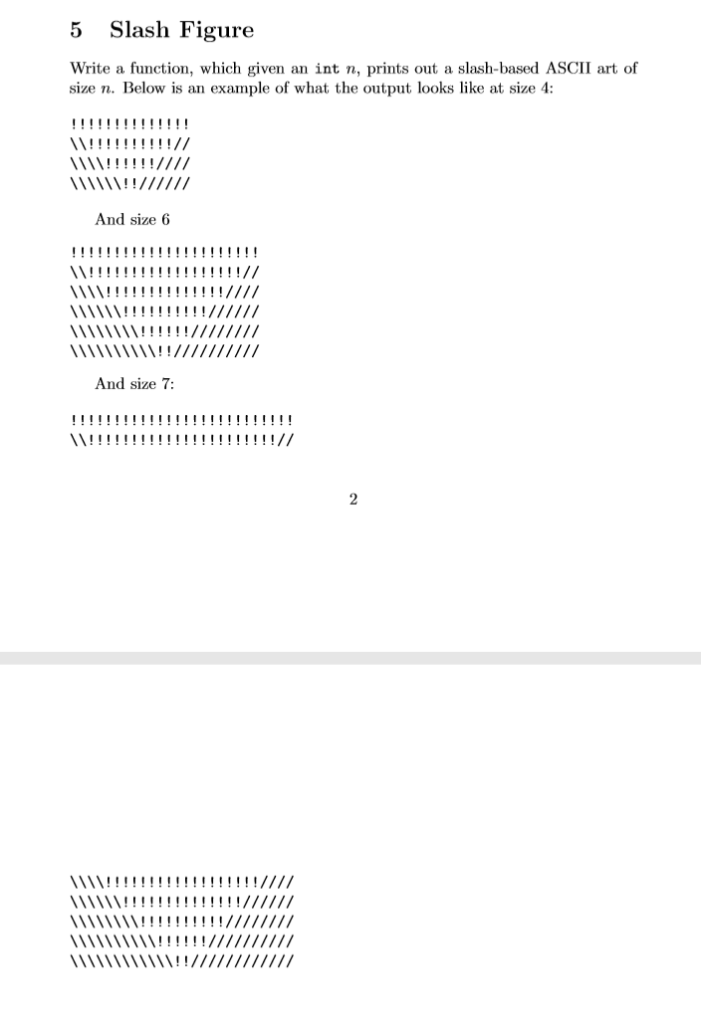 Python 5 Slash Figure Write a function, which given an int n,