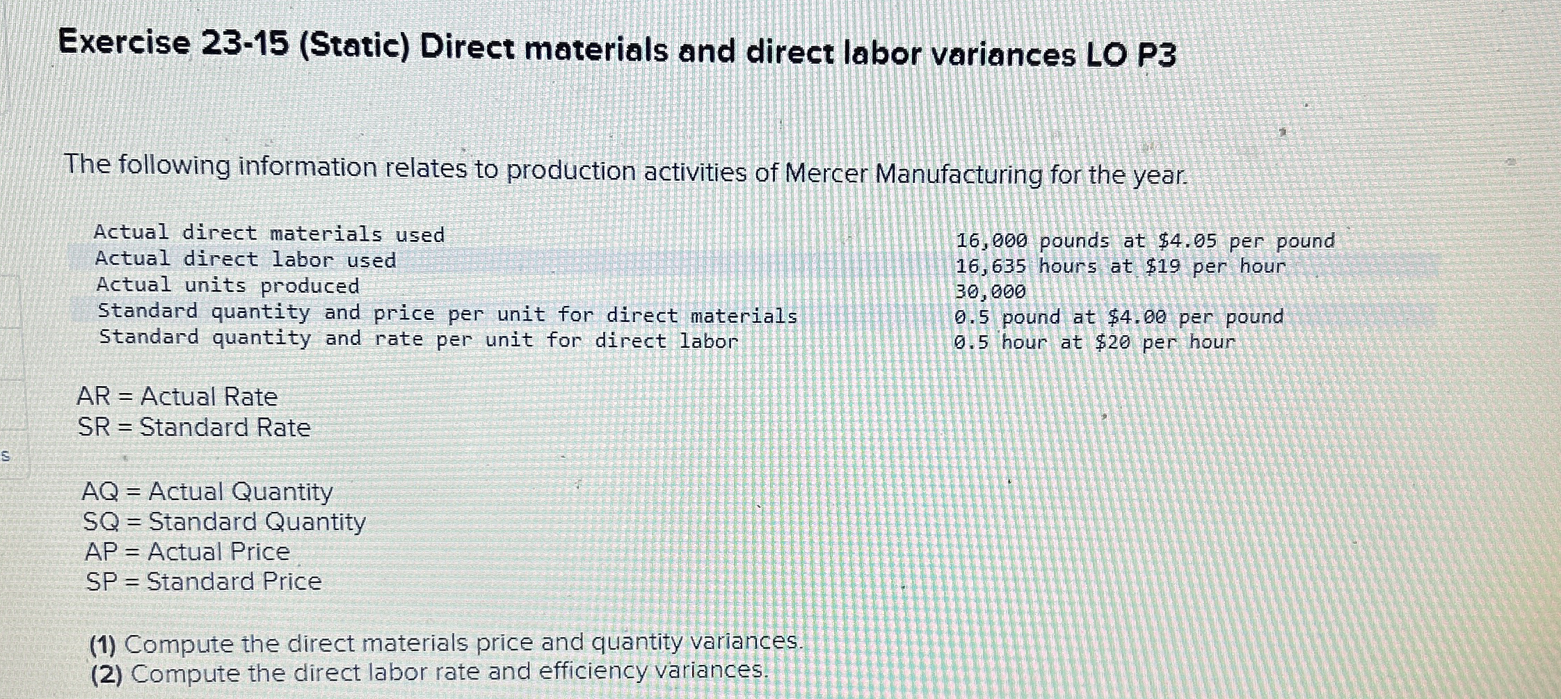  Exercise 23-15(Static) Direct materials and direct labor variances LO P3 The