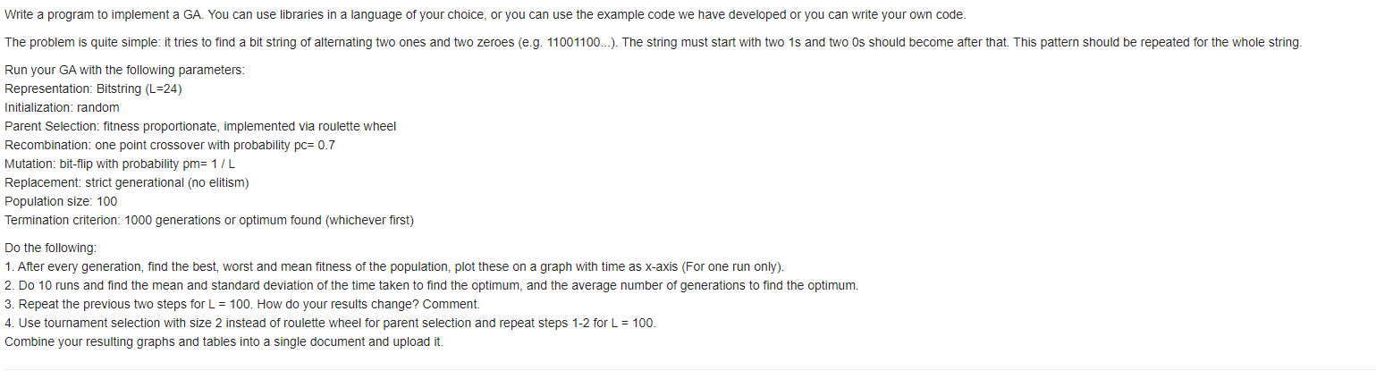 Write a program to implement a GA. You can use libraries in