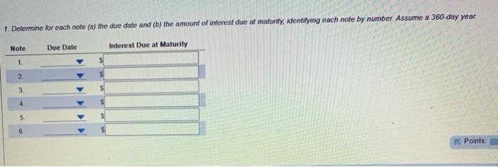  1. Determine for each note (a) the due date and (b)