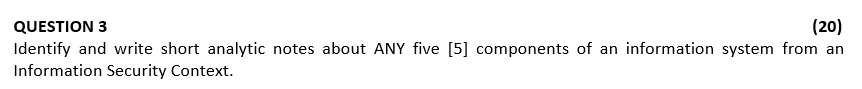 QUESTION 3 (20) Identify and write short analytic notes about ANY