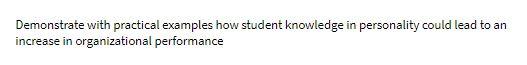  Demonstrate with practical examples how student knowledge in personality could lead