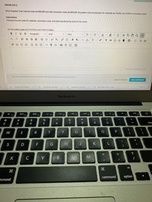  PROBLEM 2: White Supplies totalmicos $30,000 and total conversion costs are