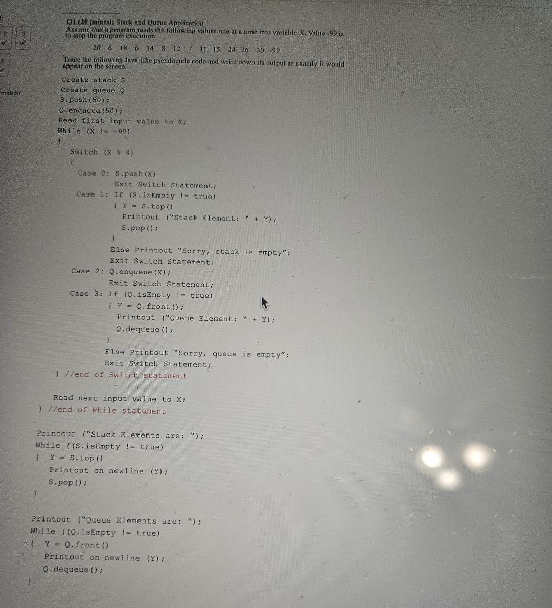 Q1(20 points): Stack and Queue Application 3 Assume that a program