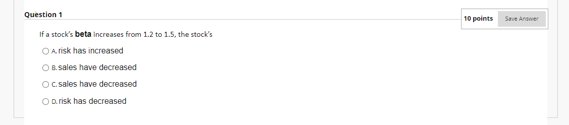  If a stock's beta increases from 1.2 to 1.5 , the