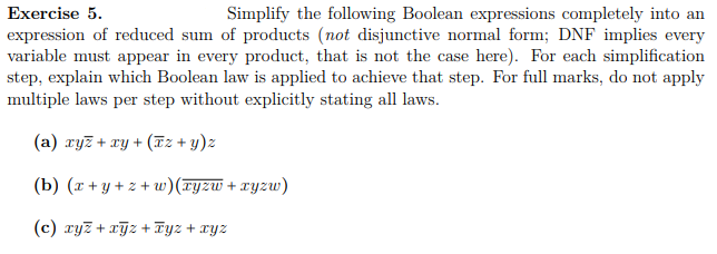  Simplify the following Boolean expressions completely into an Exercise 5. expression