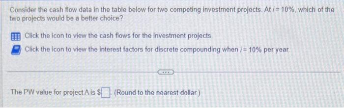  Consider the cash flow data in the table below for two