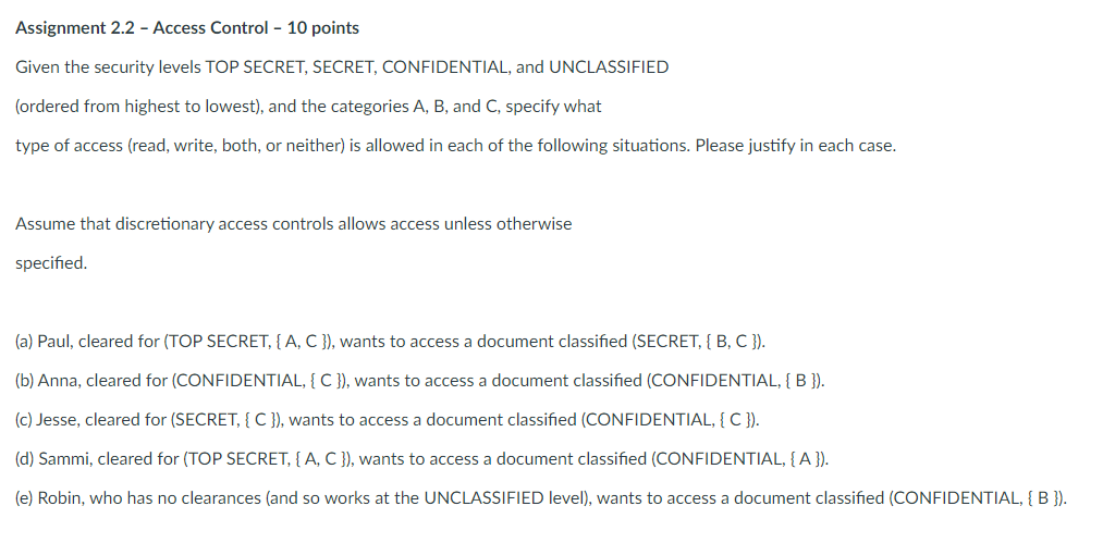 Assignment 2.2 - Access Control - 10 points Given the security