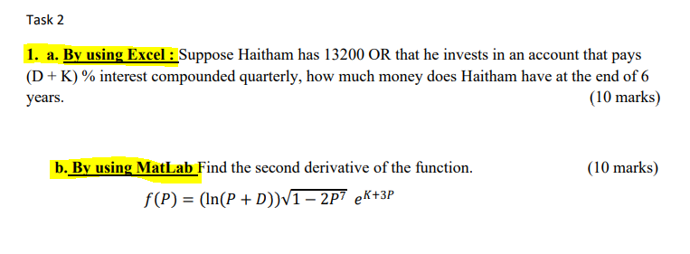 D=2, K=6 Task 2 1. a. By using Excel : Suppose
