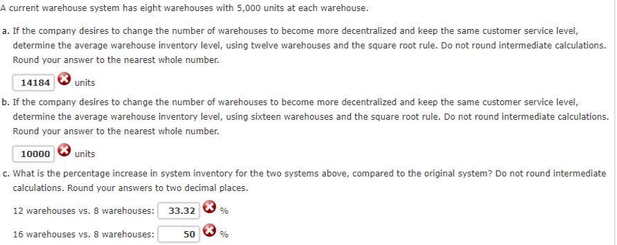  A current warehouse system has eight warehouses with 5,000 units at