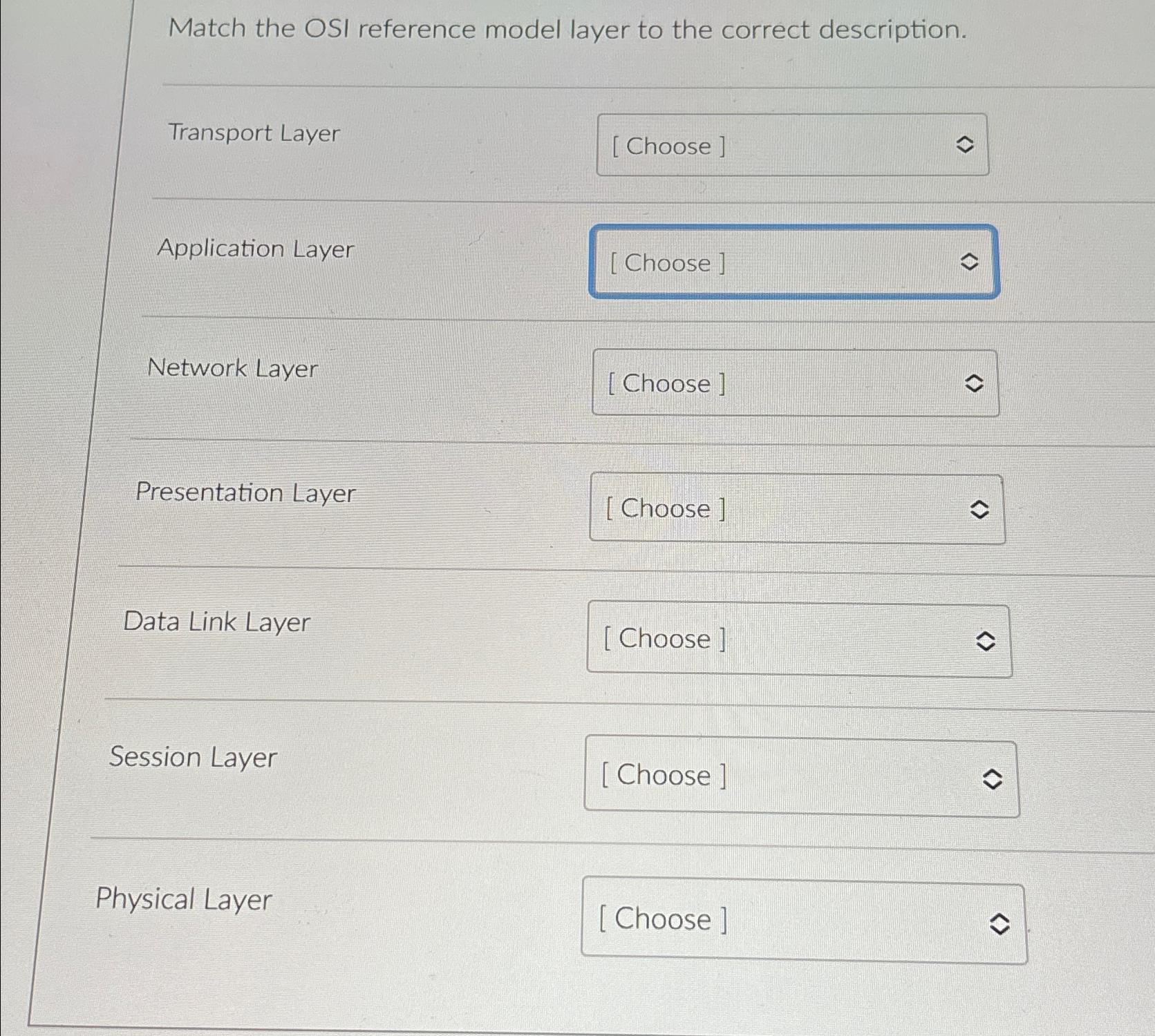  Match the OSI reference model layer to the correct description. Transport