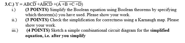 3..) Y ABCD +ABCD +(A-B +C +D) i.)(3 POINTS) Simplify the