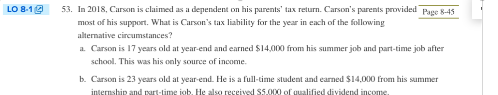  LO8-1 53. In 2018, Carson is claimed as a dependent on