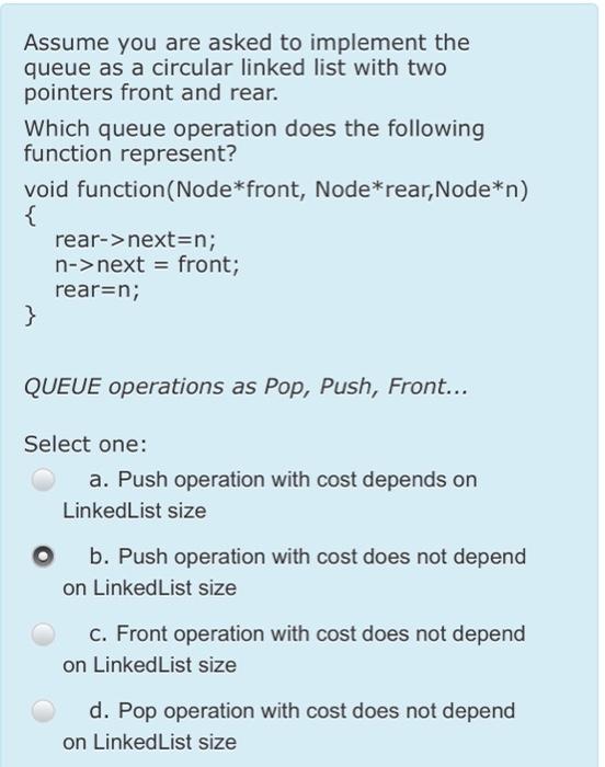  Assume you are asked to implement the queue as a circular