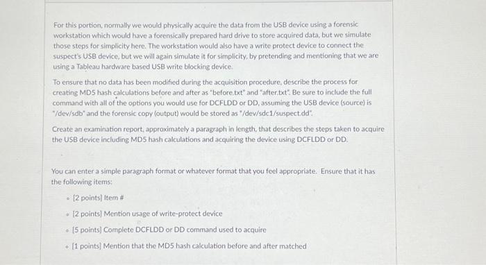  For this portion, normally we would physically acquire the data from