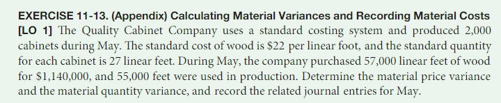  EXERCISE 11-13.(Appendix) Calculating Material Variances and Recording Material Costs [LO 1]