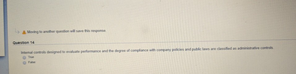  -> Moving to another question will save this response Question 14