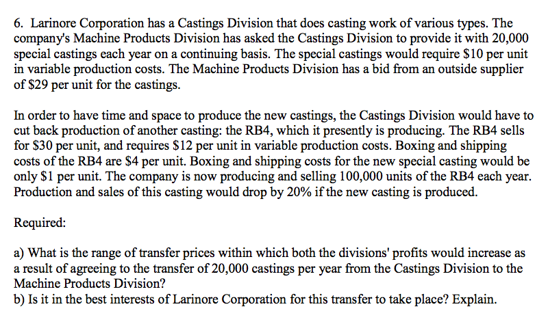  Larinore Corporation has a Castings Division that does casting work of