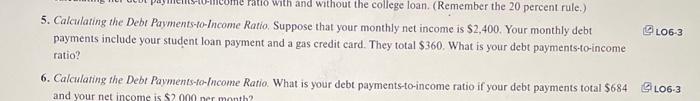 i need help with question 5 5. Calculating the Debt Payments-to-Income Ratio.