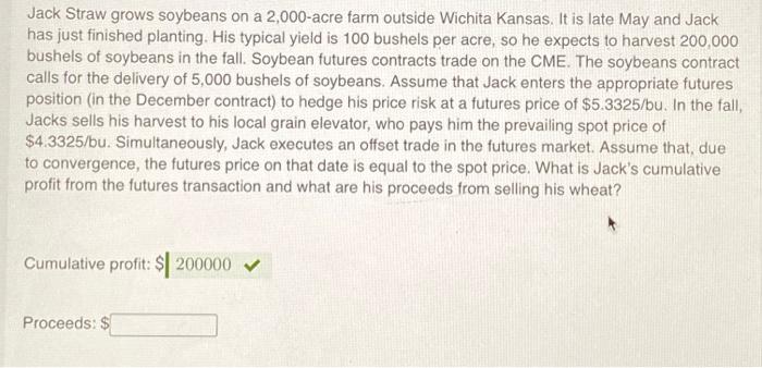 what is proceedd Jack Straw grows soybeans on a 2,000-acre farm outside