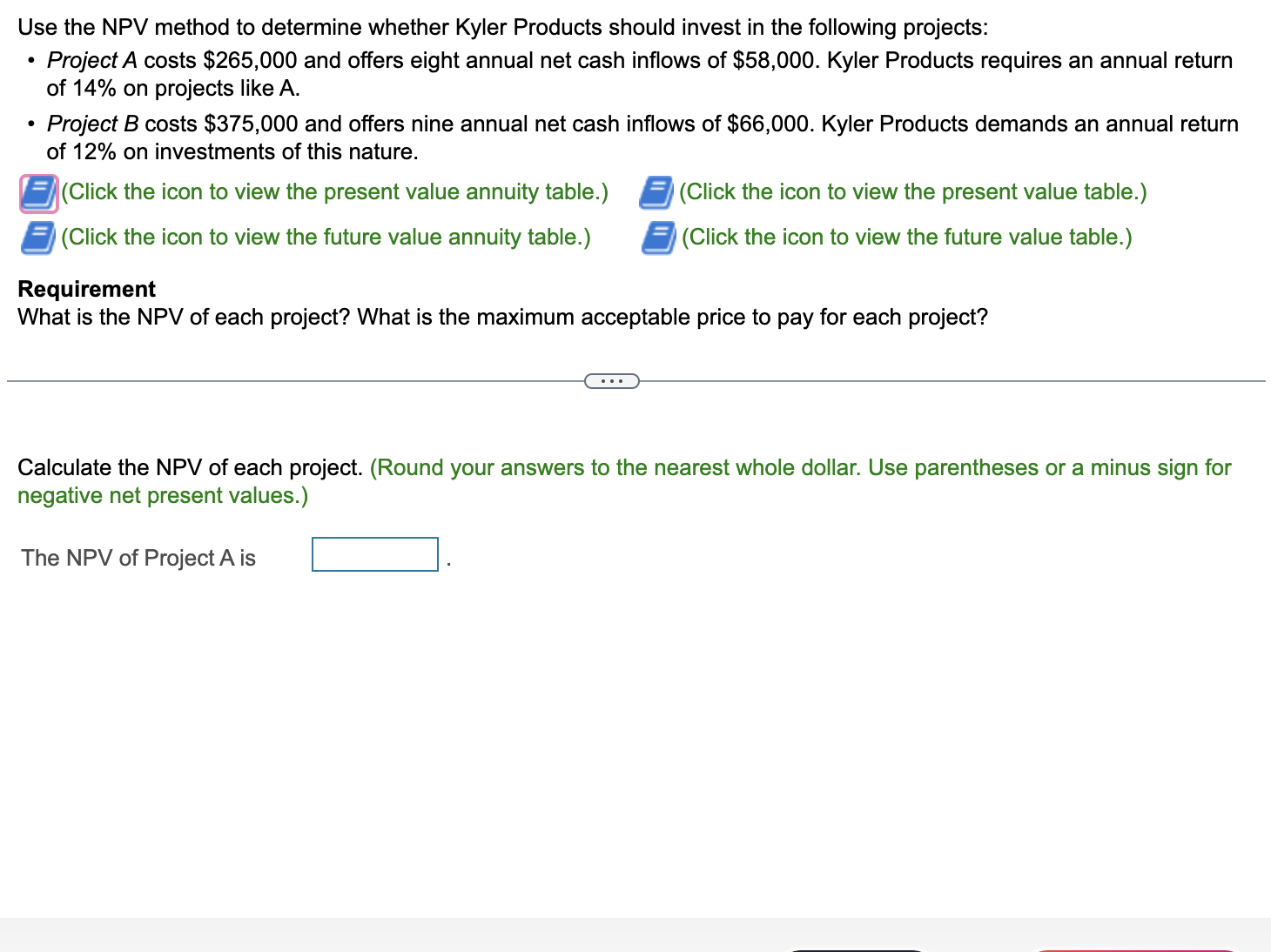  Use the NPV method to determine whether Kyler Products should invest