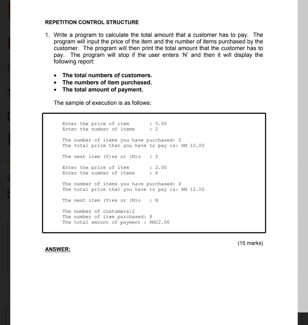  C++ REPETITION CONTROL STRUCTURE 1. Write a program to calculate the