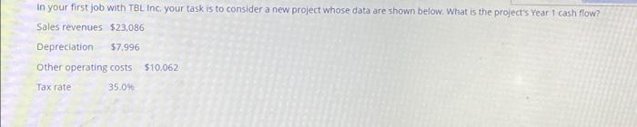  in your first job with TBL Inc your task is to