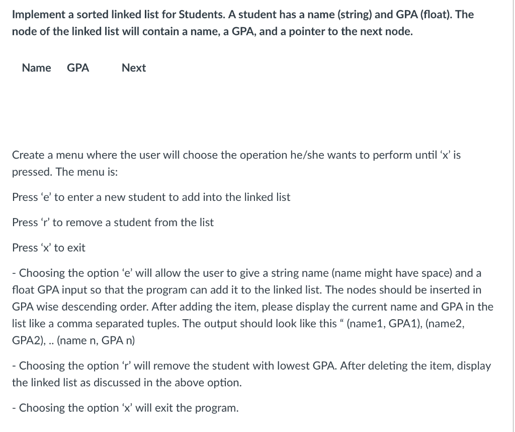 BASIC C PROGRAM Implement a sorted linked list for Students. A student