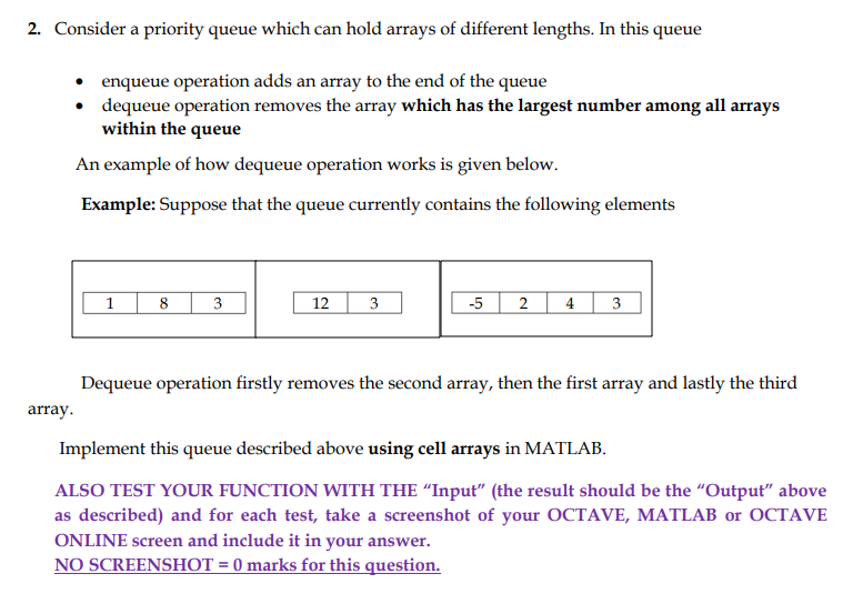 GNU Octave question 2. Consider a priority queue which can hold arrays