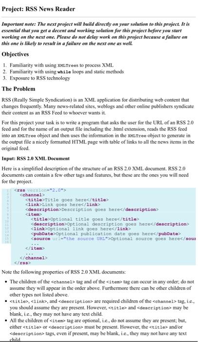  The Problem RSS (Really Simple Syndication) is an XML application for