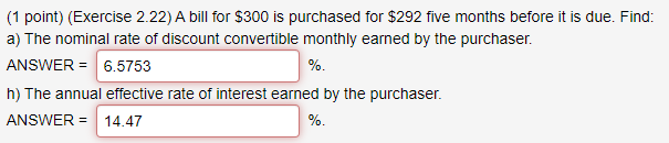  (1 point)(Exercise 2.22) A bill for $300 is purchased for $292