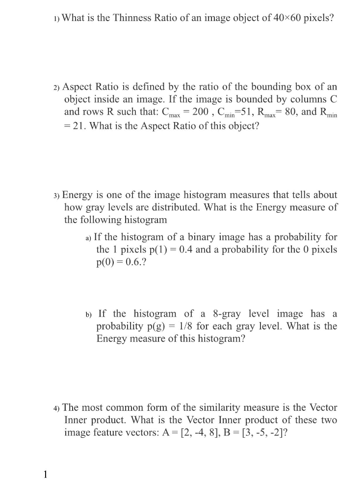 Please answer all questions 1) What is the Thinness Ratio of an