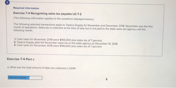 Required information Exercise 7-4 Recognizing sales tax payable LO 7-2 The