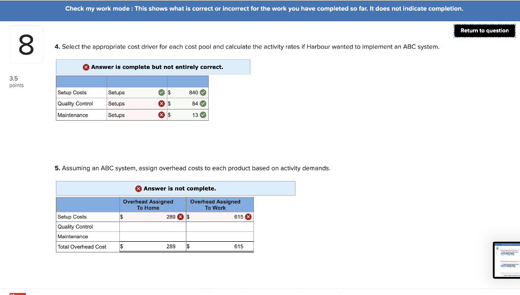 indicate completion. Return to question 8 Harbour Company makes two models of