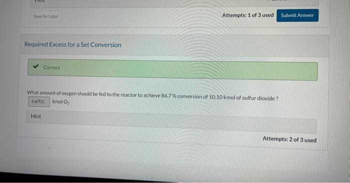 of the reactor is provided below. SO2+1/2O2SO3K=ySO2(yO2)1/2ySO=9.5 What is the maximum percent