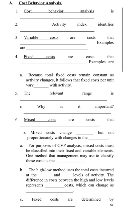  A. Cost Behavior Analysis. 1. Cost behavior analysis is 2. Activity