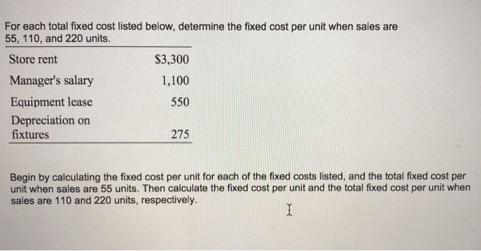  For each total fixed cost listed below, determine the fixed cost
