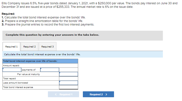  Ellis Company Issues 6.5%, five-year bonds dated January 1,2021 , with