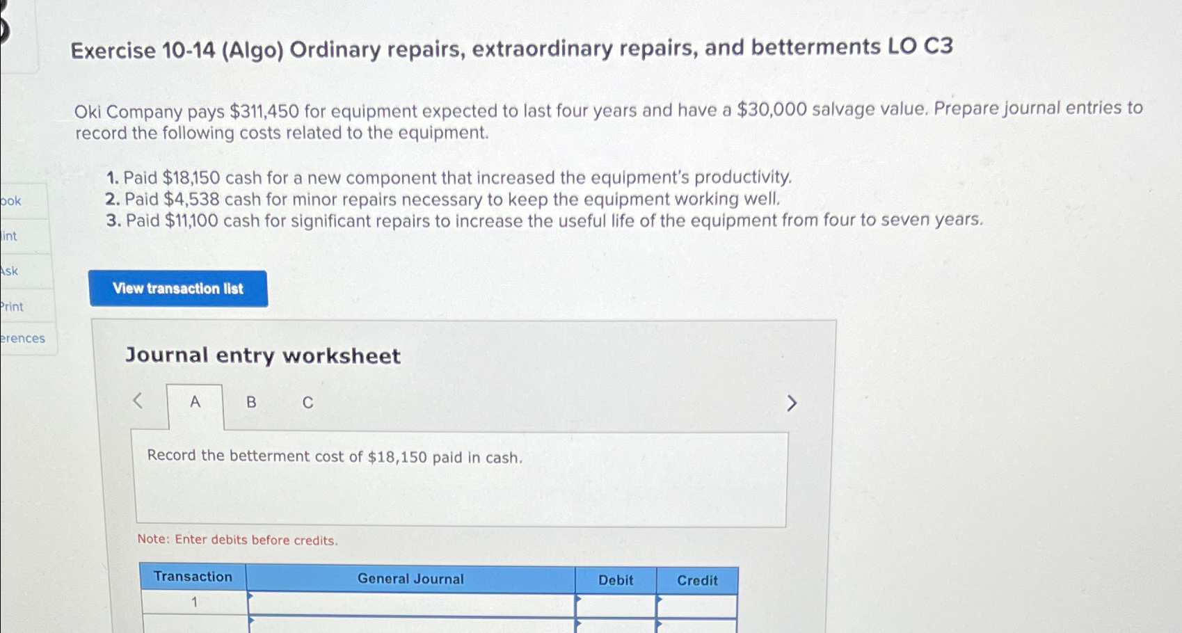  Exercise 10-14(Algo) Ordinary repairs, extraordinary repairs, and betterments LO C3 Oki
