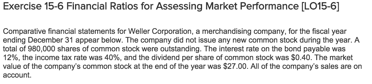  Exercise 15-6 Financial Ratios for Assessing Market Performance LO15-6] Comparative financial