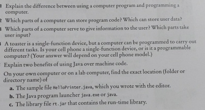 1 Explain the difference between using a computer program and programming