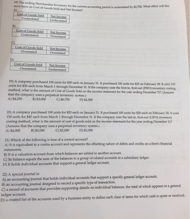  18) The ending Merchandise Inventory for the current accounting error have