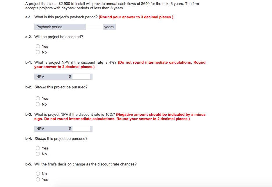 Please Help! & Show work Please.. A project that costs $2, 900