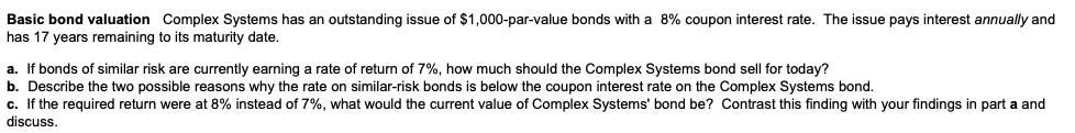  Basic bond valuation Complex Systems has an outstanding issue of $1,000-par-value
