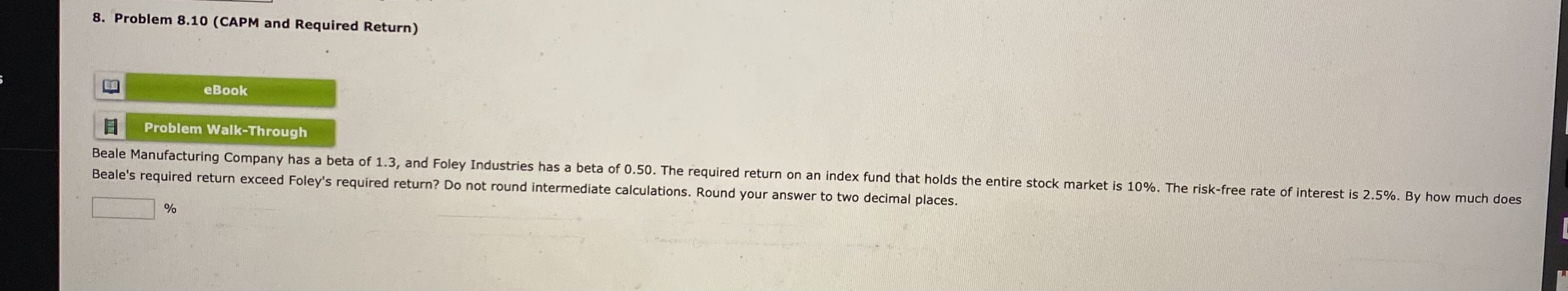Can someone please help thanks 8. Problem 8.10 (CAPM and Required Return)