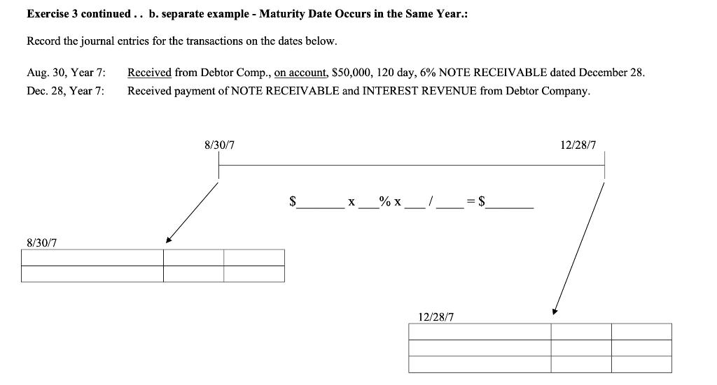  Exercise 3 continued.. b. separate example - Maturity Date Occurs in