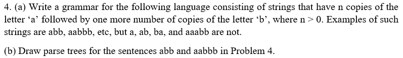 4. (a) Write a grammar for the following language consisting of