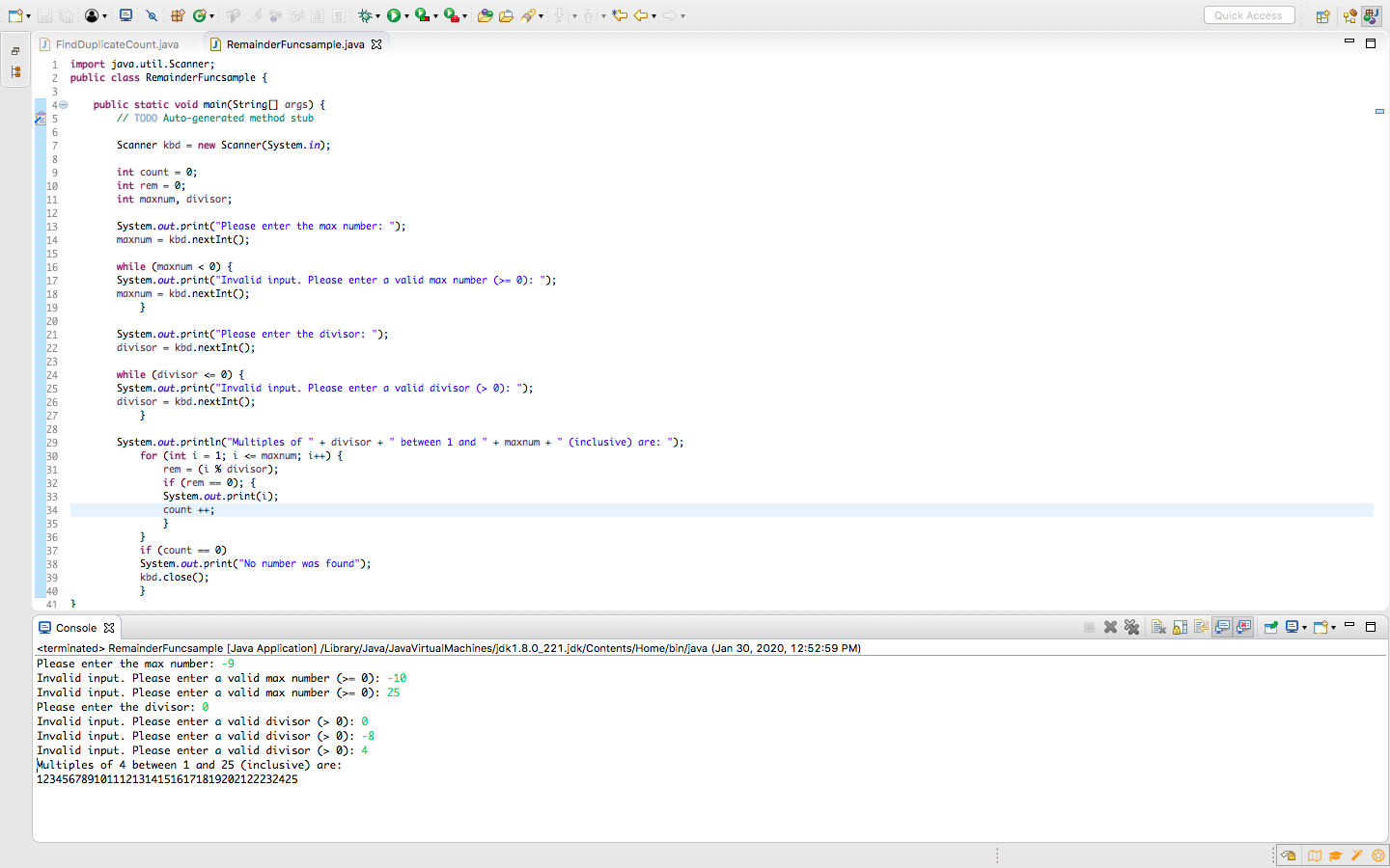 for two inputs from the user: Max number, maxnum Divisor, divisor Then
