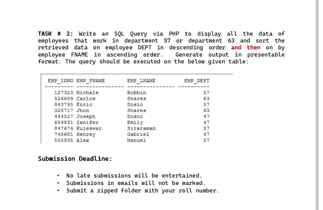 WRITE THE CODE IN PHP TASK \# 2: Write an SQL Query