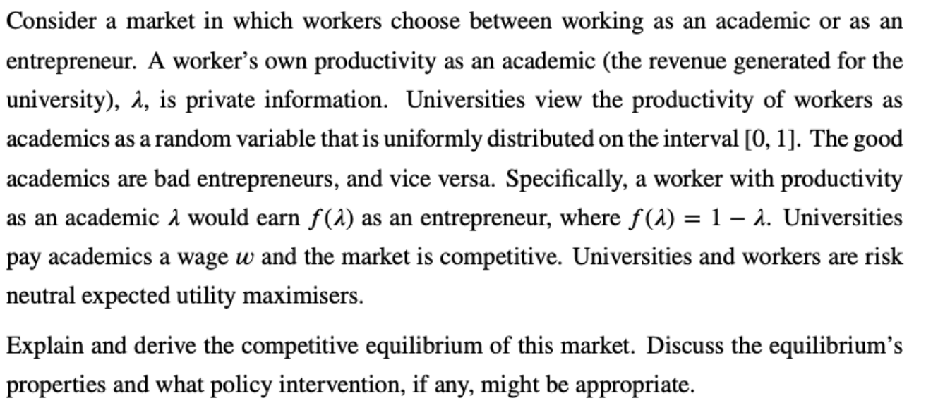  Consider a market in which workers choose between working as an